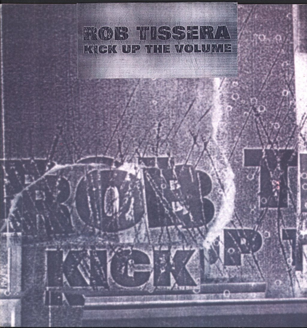 Rob Tissera - Kick Up The Volume - 12 Inch