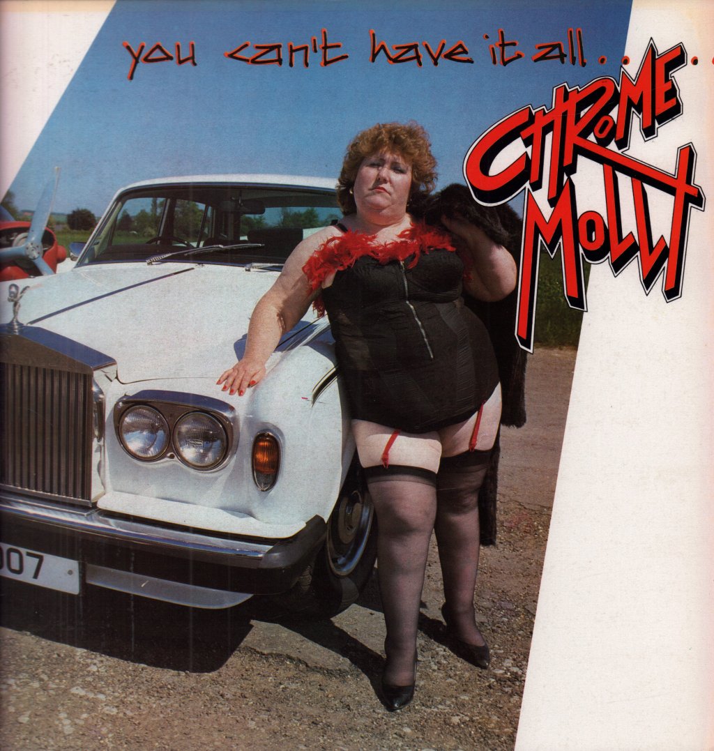Chrome Molly - You Can't Have It All - Lp