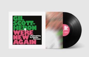 Gil Scott-Heron - We’re New Again A Re-Imagining By Makaya Mccraven - Lp