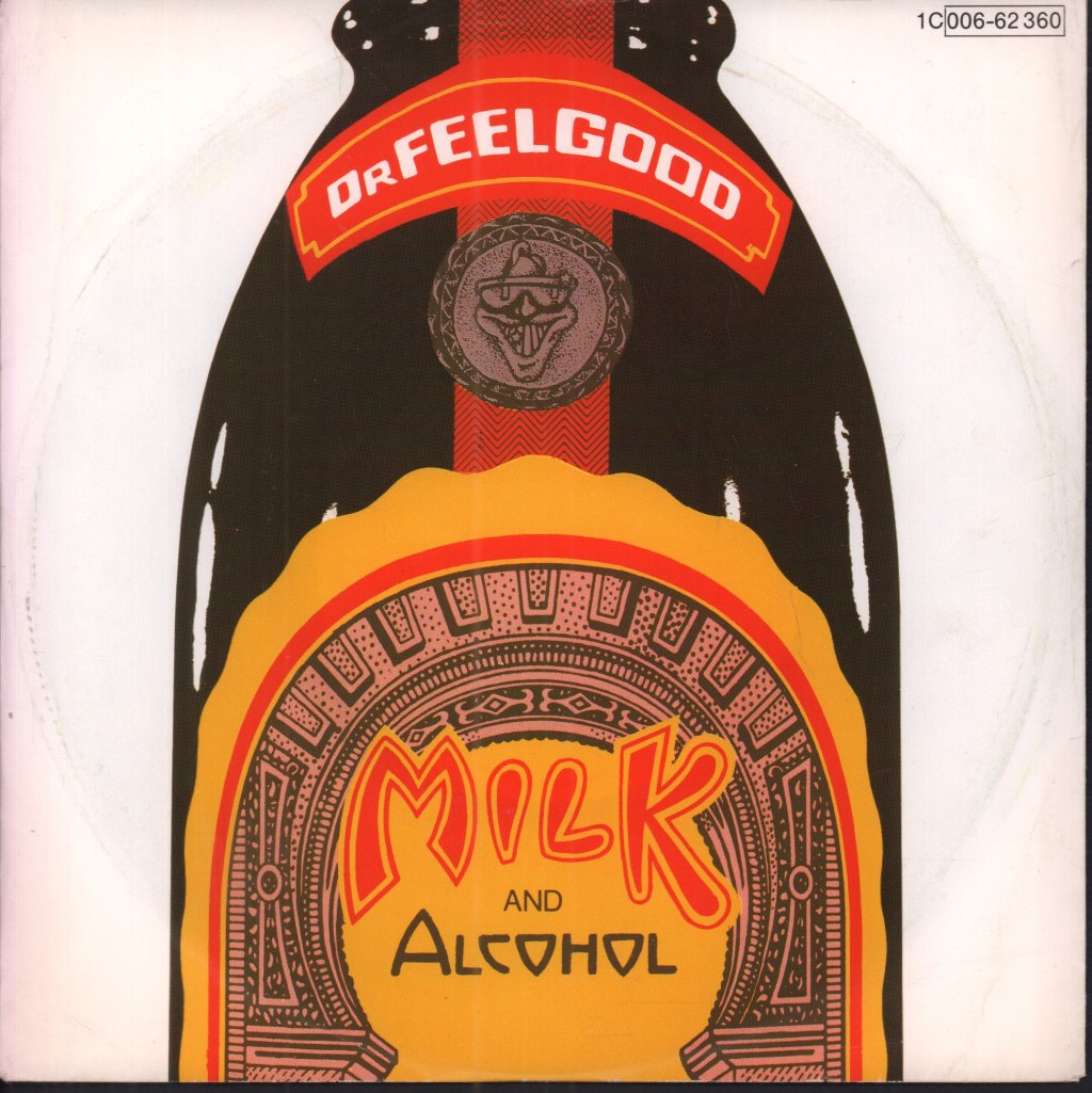 Dr. Feelgood - Milk And Alcohol - 7 Inch