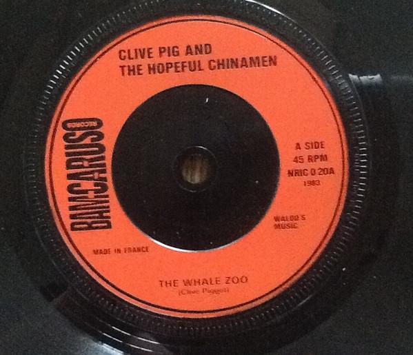 Clive Pig And The Hopeful Chinamen - Whale Zoo - Double 7 Inch