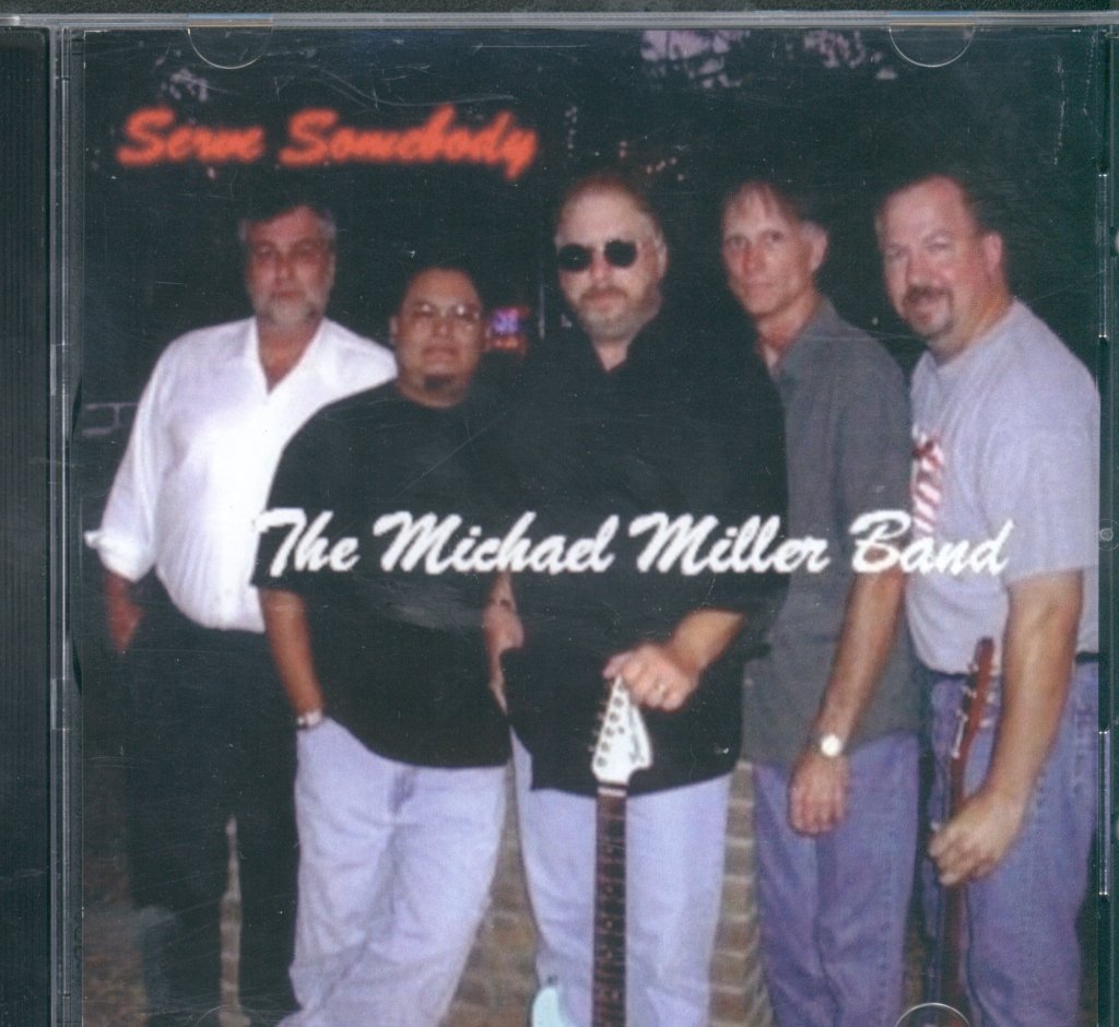 Michael Miller Band - Serve Somebody - Cd