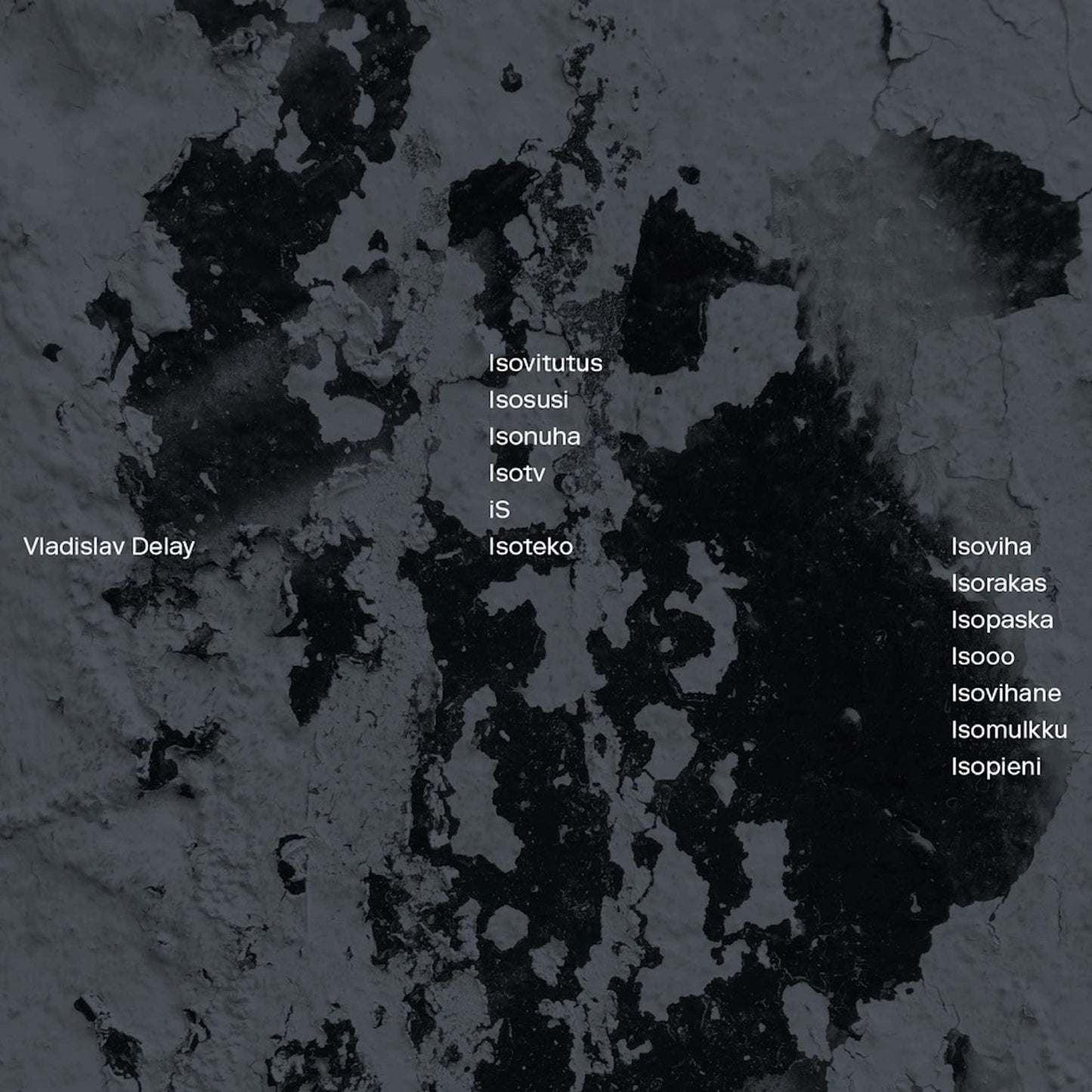 Vladislav Delay - Isoviha - Lp
