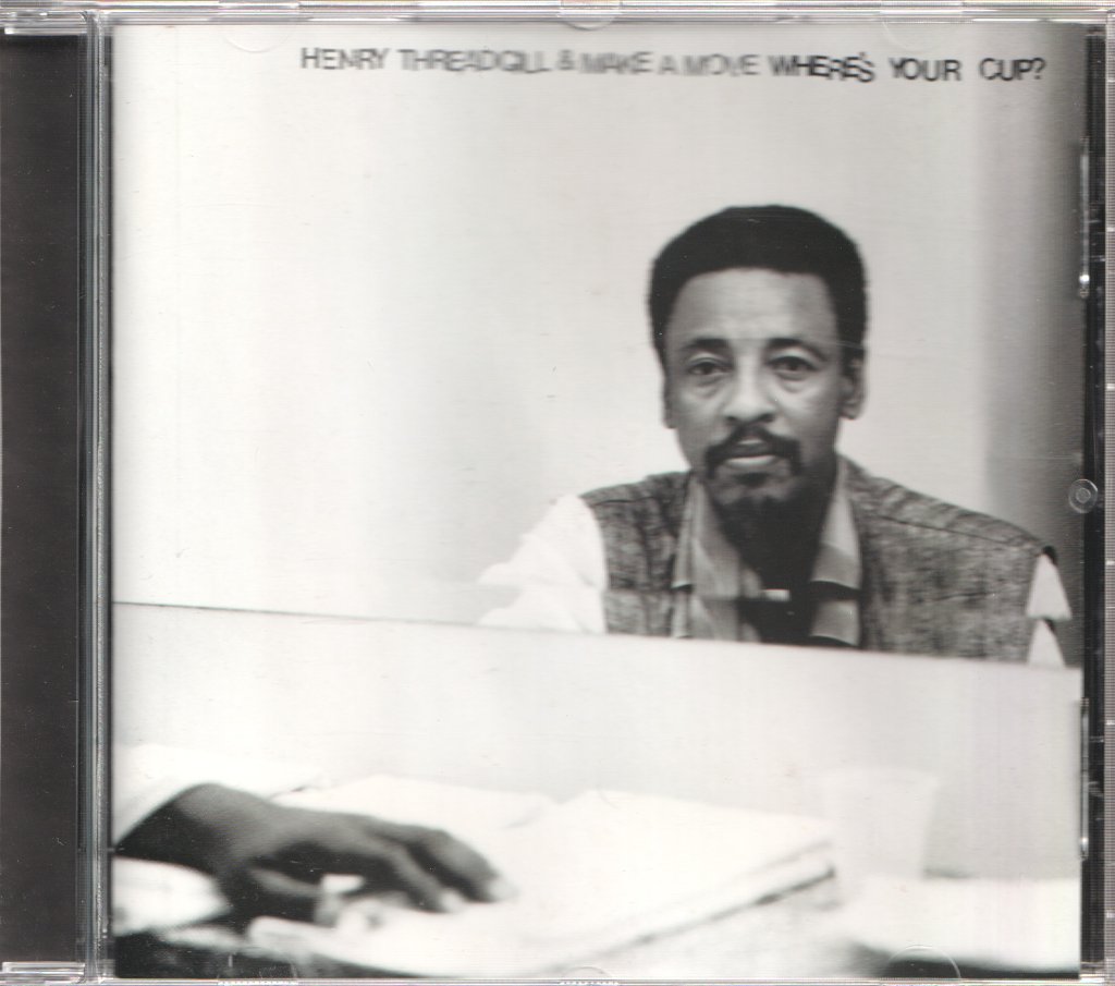 Henry Threadgill & Make A Move - Where's Your Cup? - Cd
