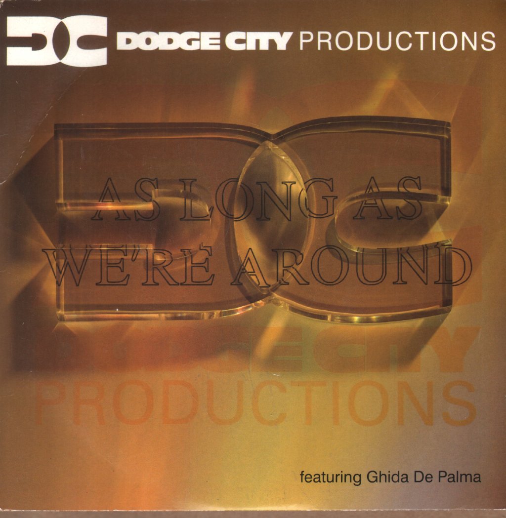 Dodge City Productions - As Long As We're Around - 7 Inch