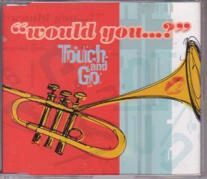 Touch And Go - Would You - Cd