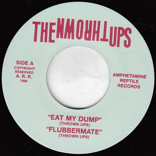Thrown Ups - Eat My Dump - 7 Inch