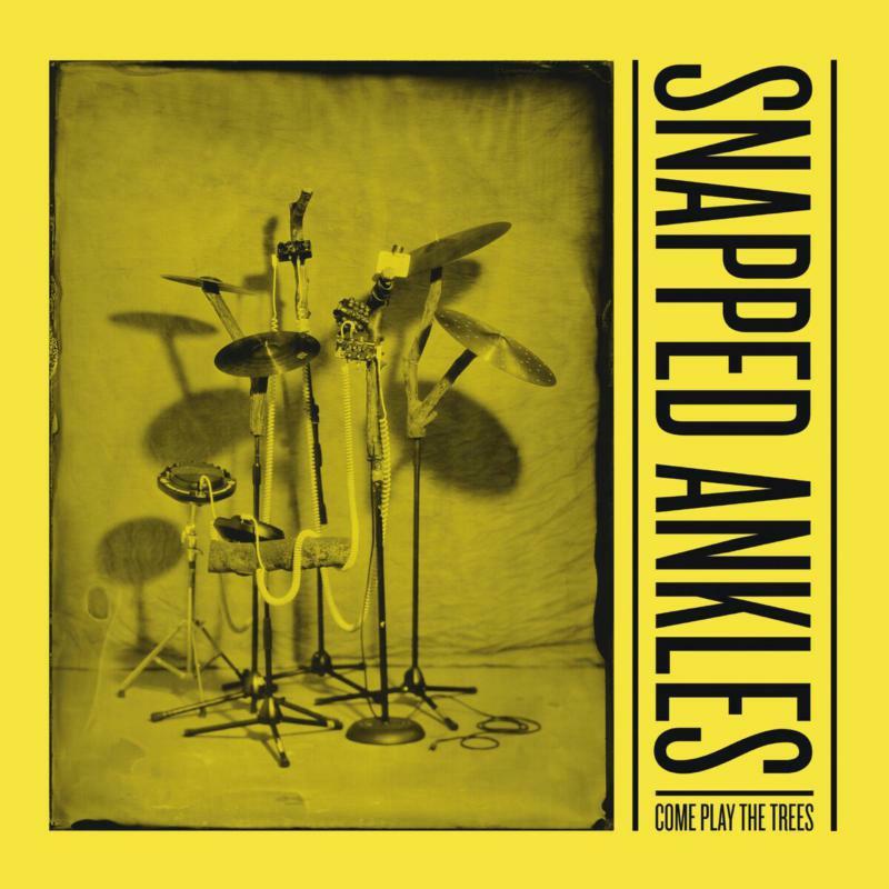Snapped Ankles - Come Play the Trees - Lp