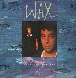 Wax - Wherever You Are - 12 Inch