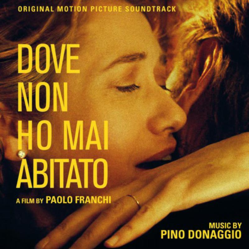 Pino Donaggio - Dove Non Ho Mai Abitato (Original Motion Picture Soundtrack) - Cd
