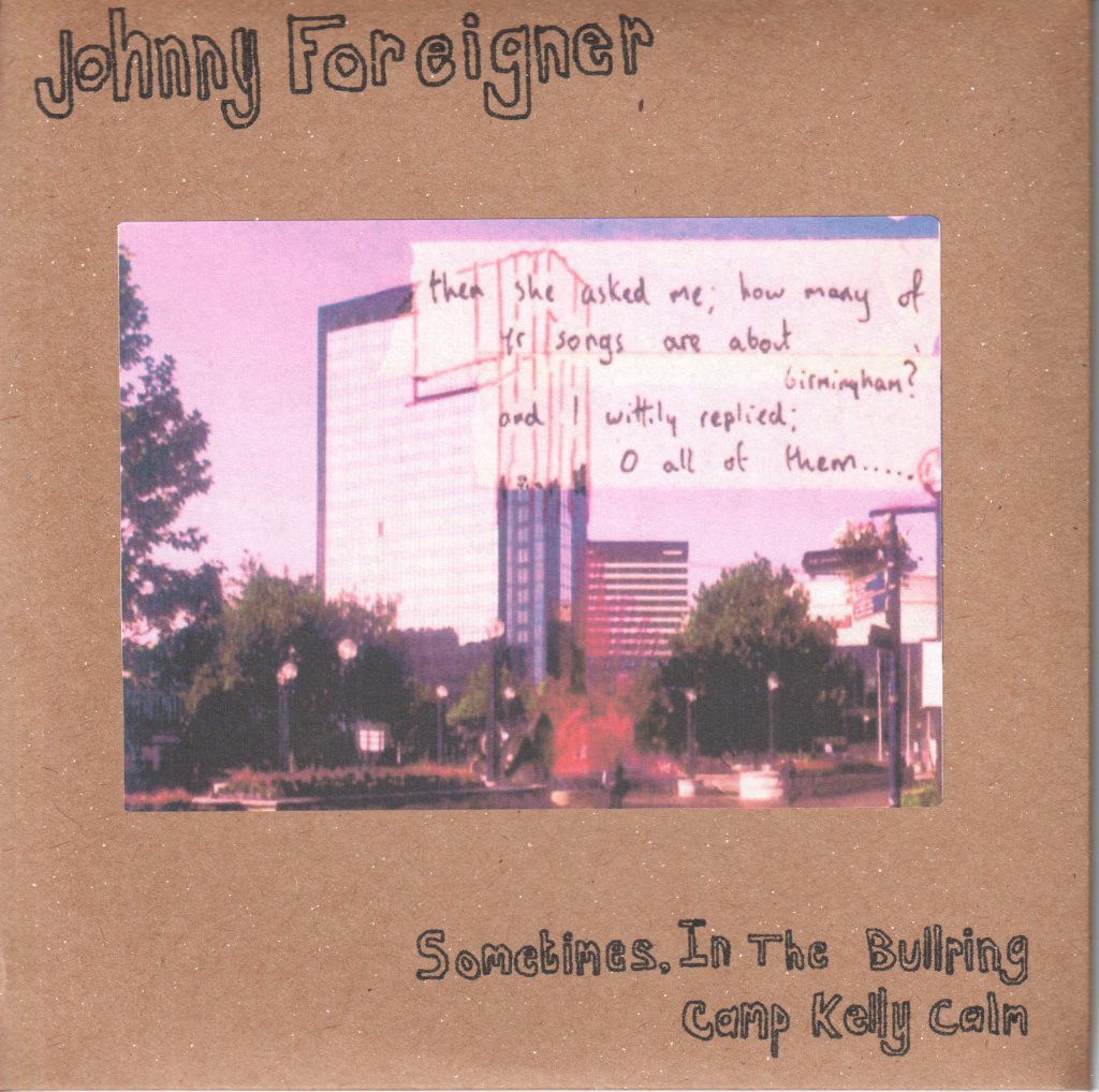 Johnny Foreigner - Sometimes, In The Bullring / Camp Kelly Calm - 7 Inch