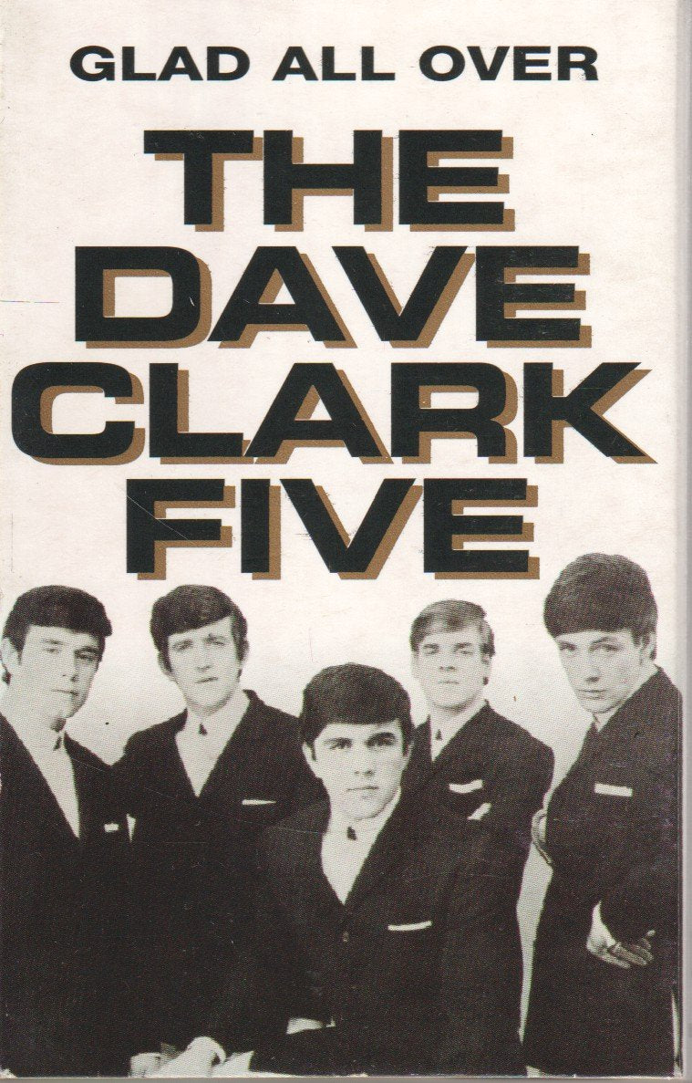 Dave Clark Five - Glad All Over - Cassette
