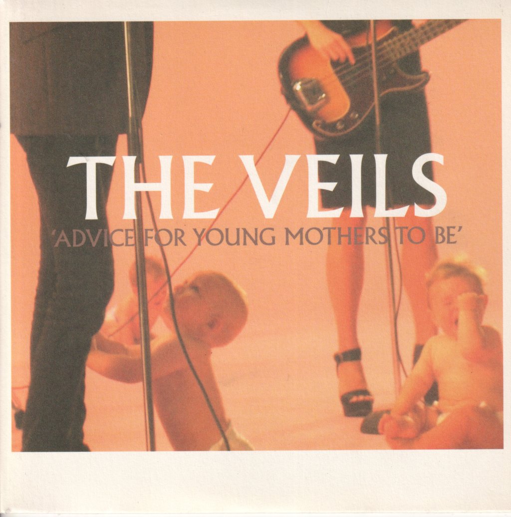 Veils - Advice For Young Mothers To Be - 7 Inch