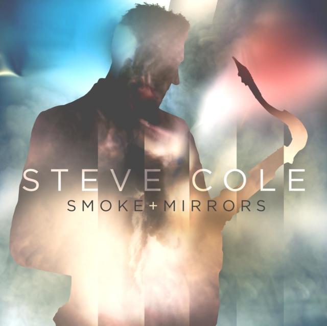 Steve Cole - Smoke and Mirrors - Cd