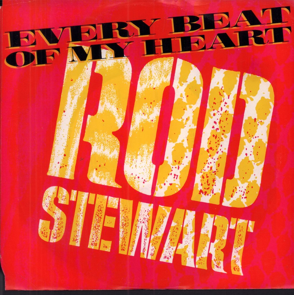 Rod Stewart - Every Beat Of My Heart - 7 Inch
