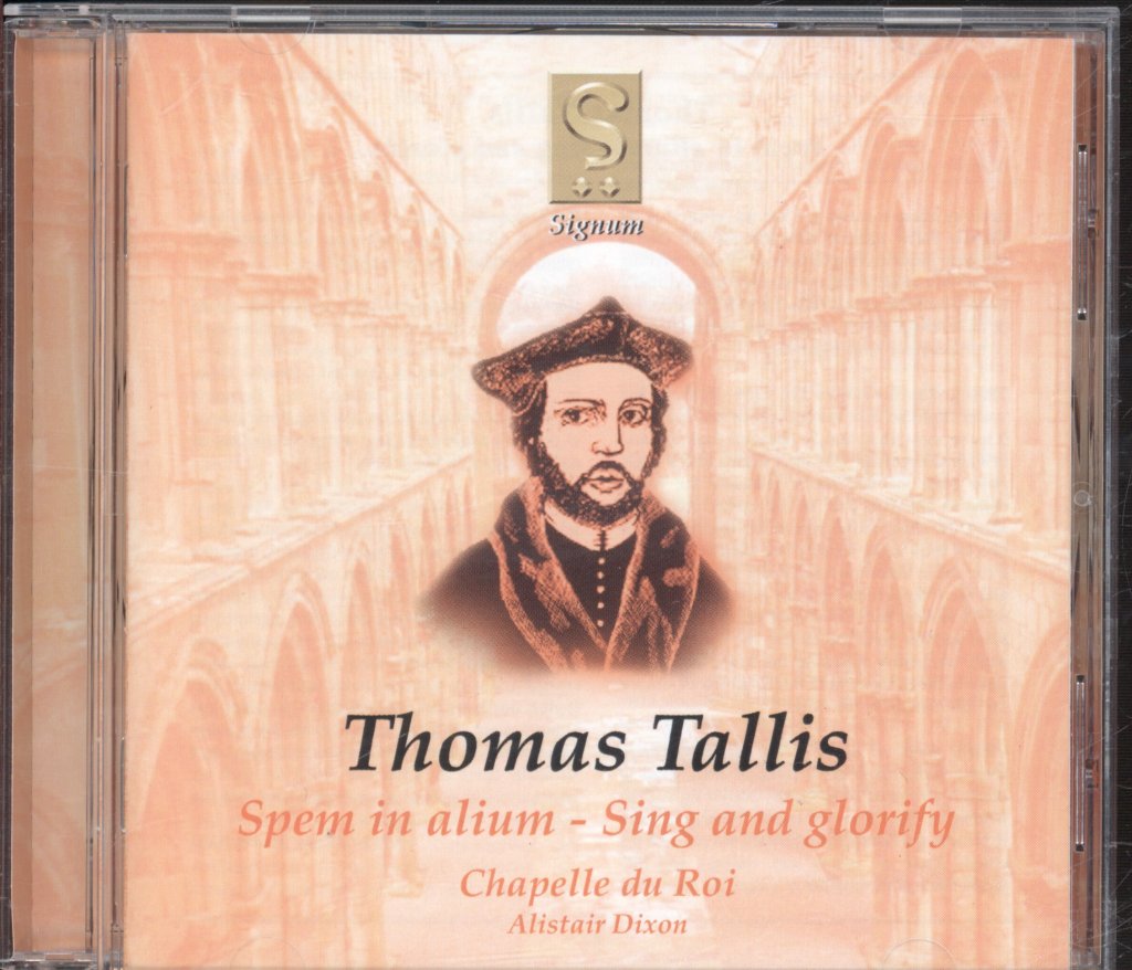 Chapelle Du Roi, Alistair Dixon - Thomas Tallis - Spem In Alium - Sing And Glorify - Cd
