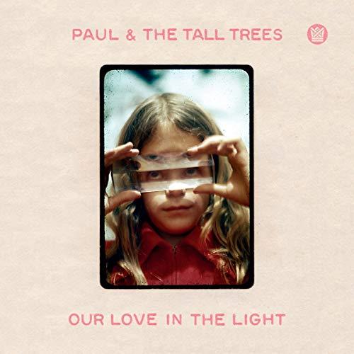 Paul And The Tall Trees - Our Love In the Light - Lp