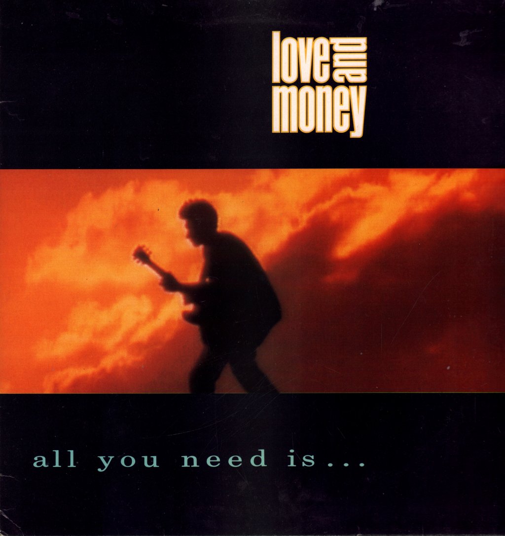 Love And Money - All You Need Is - Lp