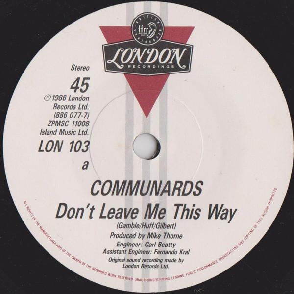Communards With Sarah Jane Morris - Don't Leave Me This Way - 7 Inch