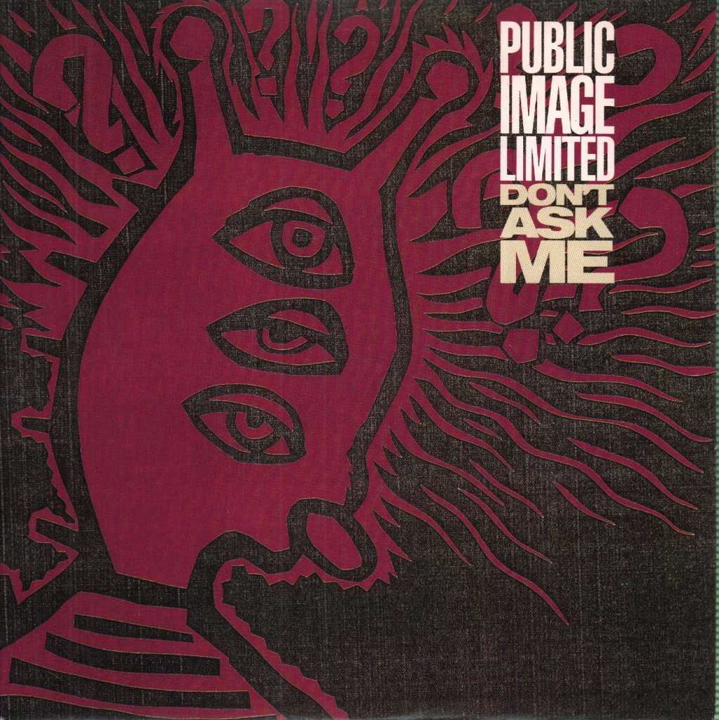 Public Image Ltd - Don't Ask Me - 7 Inch