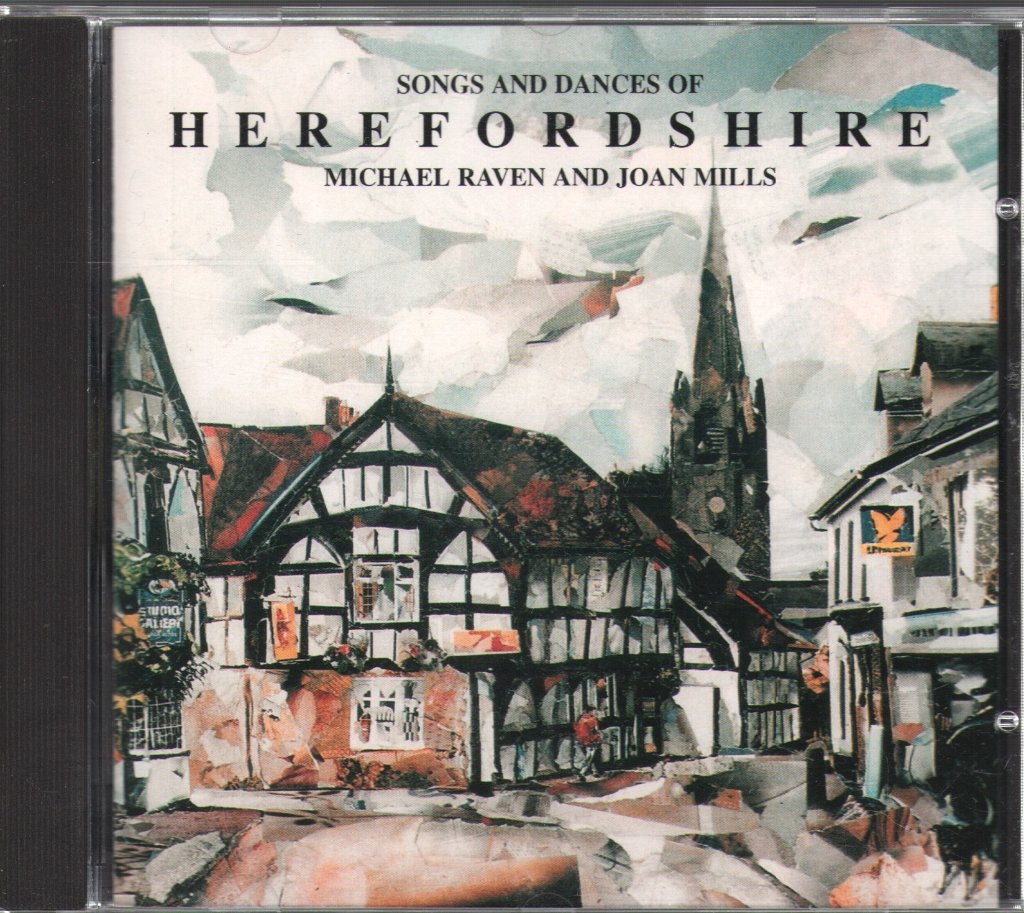 Michael Raven And Joan Mills - Songs And Dances Of Herefordshire - Cd