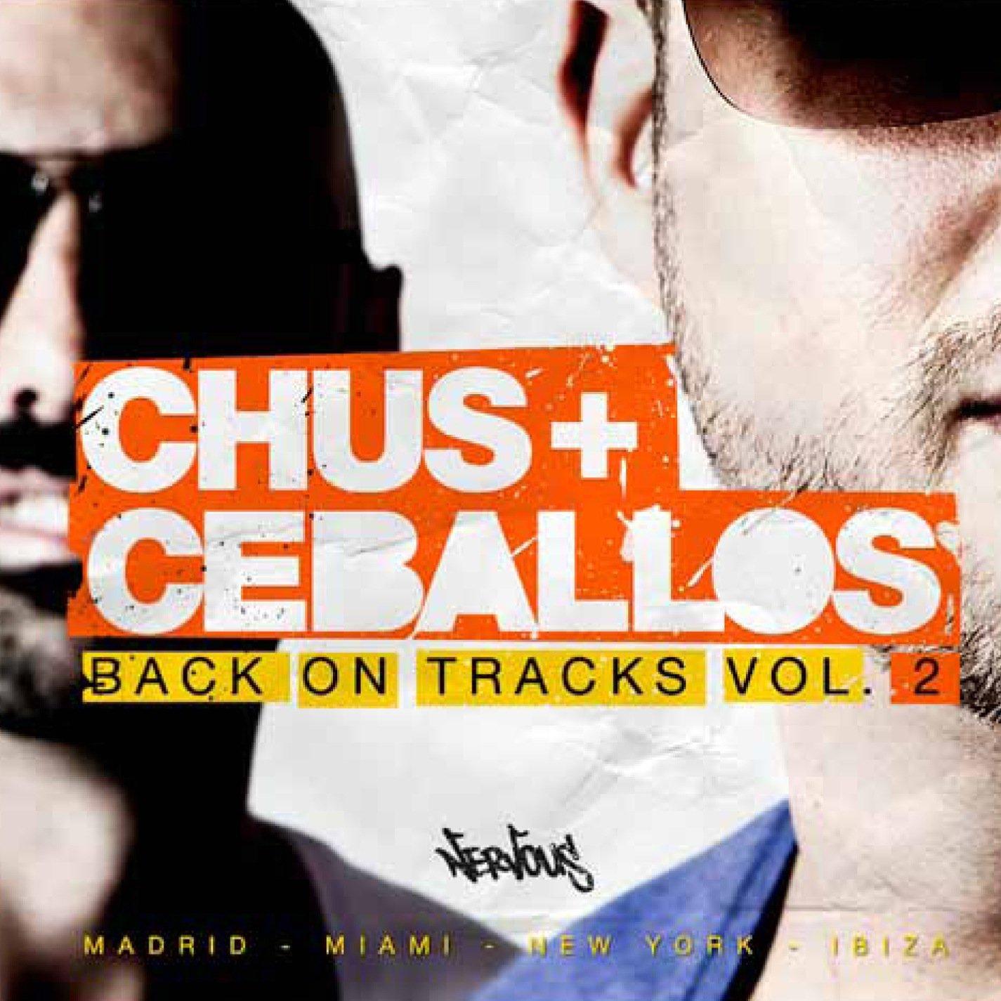 Chus and Ceballos - Back On Tracks Vol. 2 - Double Cd