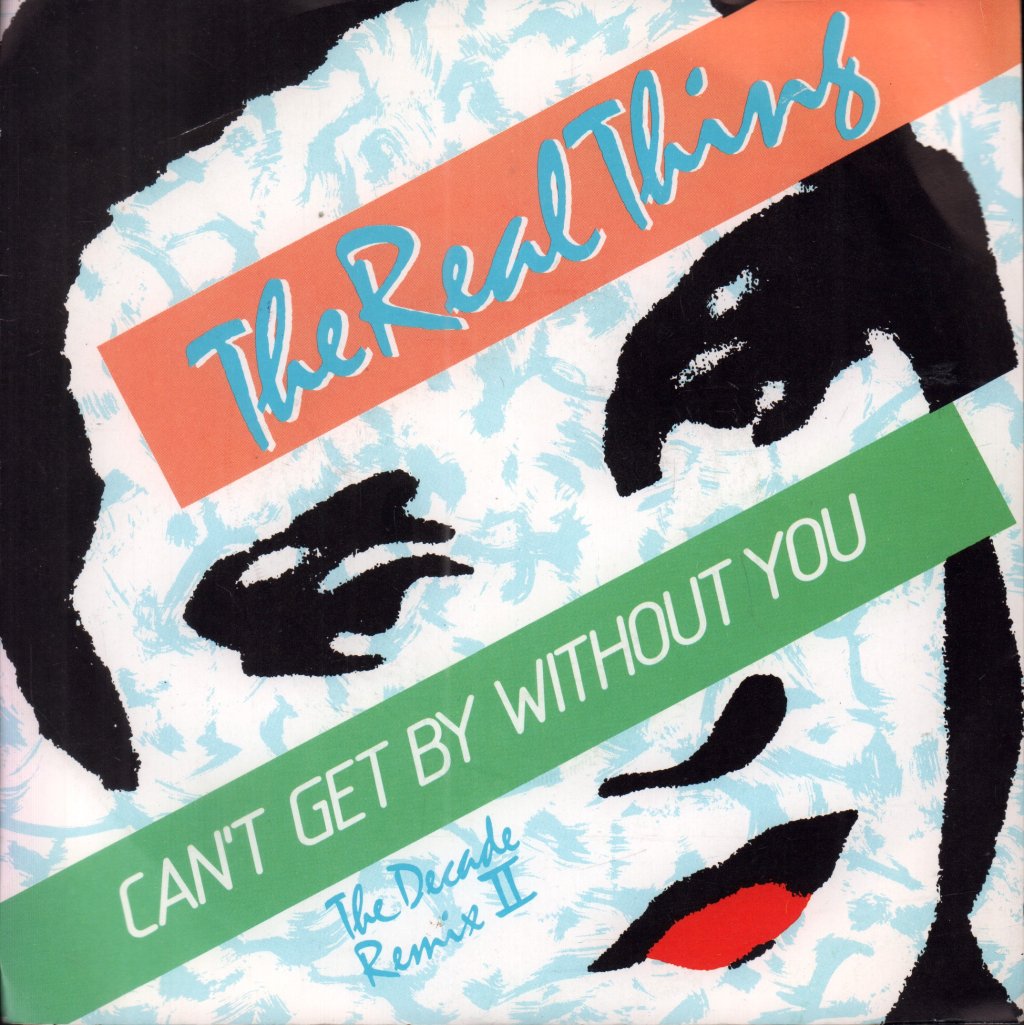 Real Thing - Can't Get By Without You - 7 Inch