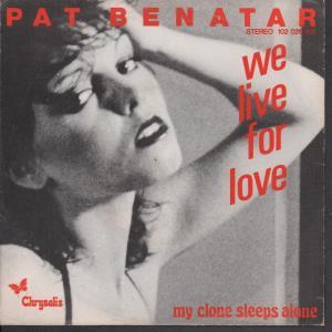 Pat Benatar - My Clone Sleeps Alone - 7 Inch