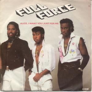 Full Force - Alice I Want You Just For Me - 7 Inch