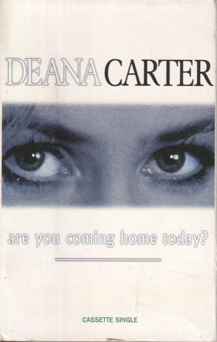 Deana Carter - Are You Coming Home Today - Cassette