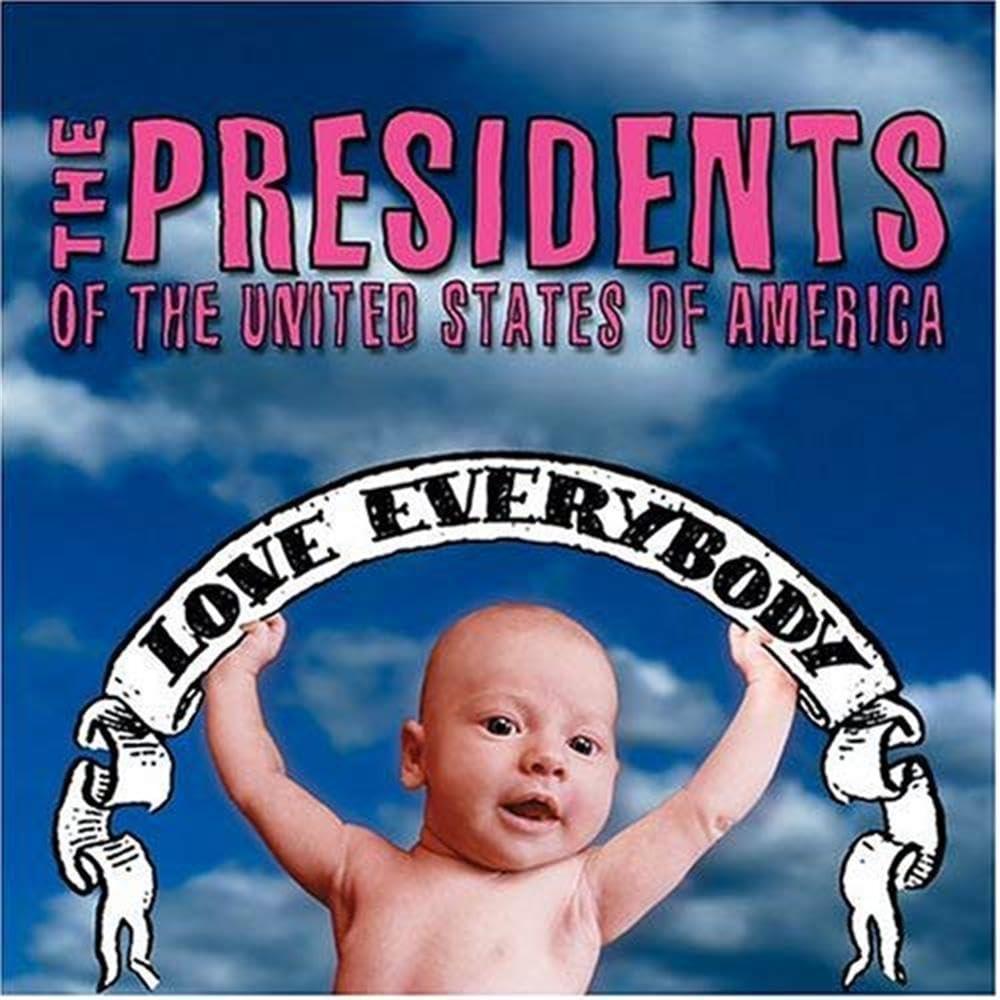 Presidents Of The United States Of America - Love Everybody - Cd