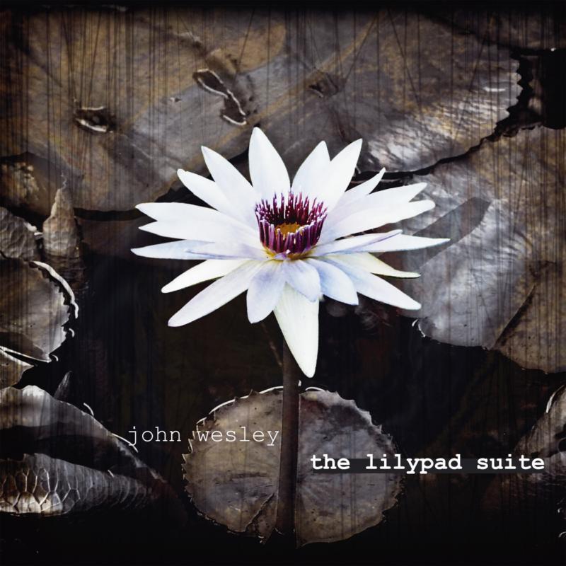 John Wesley - Lilypad Suite - Cd