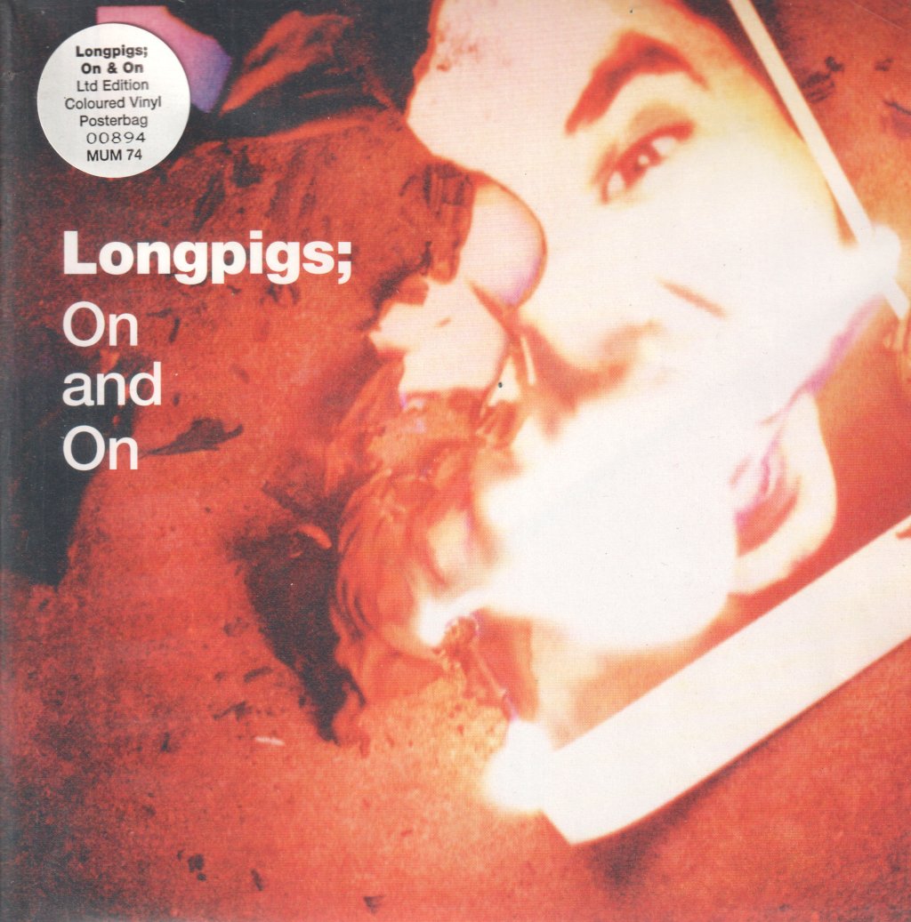 Longpigs - On And On - 7 Inch