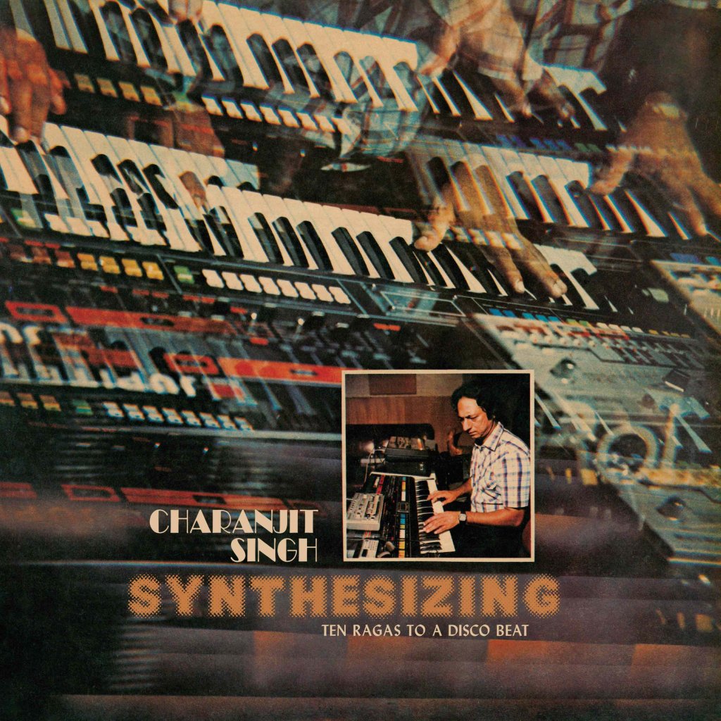 Charanjit Singh - Synthesizing: Ten Ragas To A Disco Beat - Double Lp
