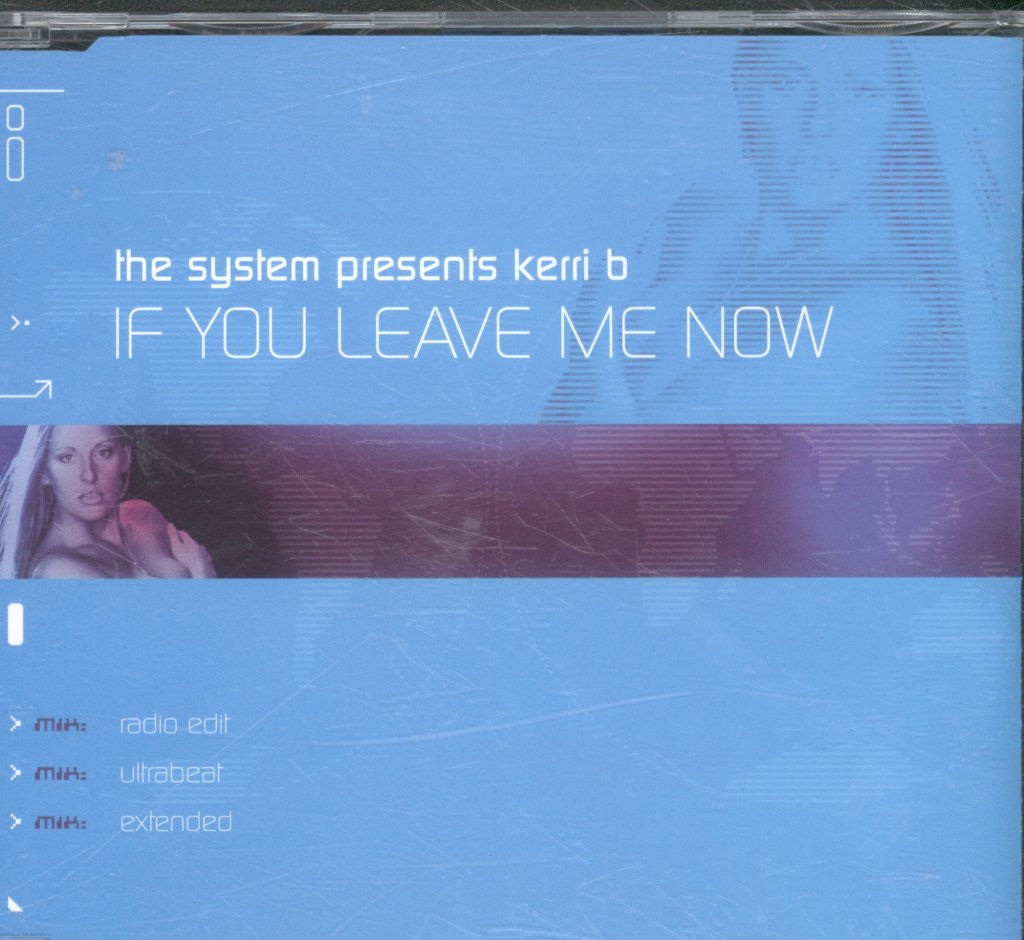 System Presents Kerri B - If You Leave Me Now - Cd