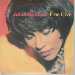 Juliet Roberts - Free Love - 7 Inch