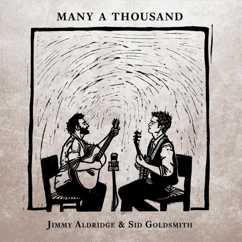 Jimmy Aldridge and Sid Goldsmith - Many A Thousand - Cd