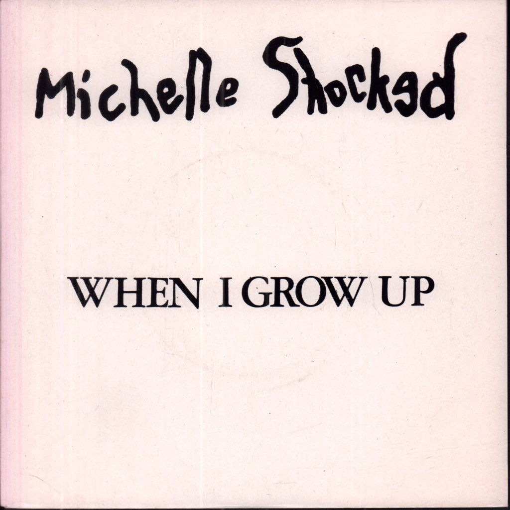 Michelle Shocked - When I Grow Up - 7 Inch