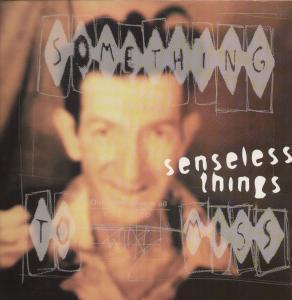 Senseless Things - Something To Miss - 12 Inch