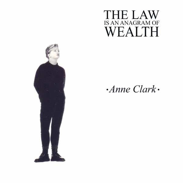 Anne Clark - Law Is An Anagram of Wealth - Cd