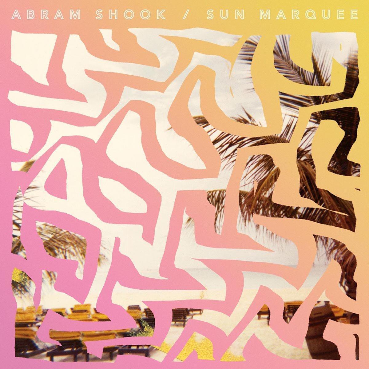 Abram Shook - Sun Marquee - Lp
