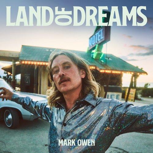 Mark Owen - Land of Dreams (Deluxe) - Cd