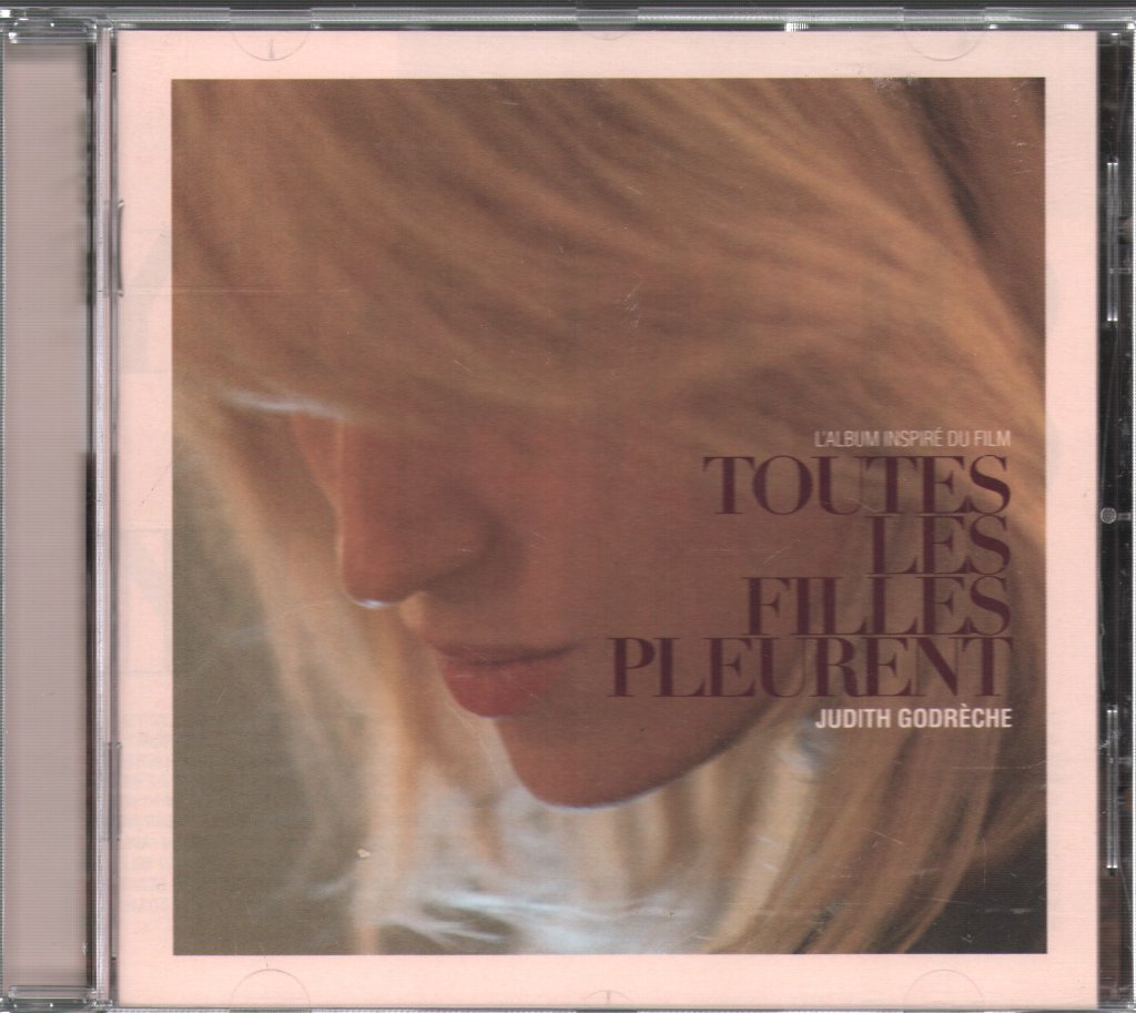 Judith Godrèche - Toutes Les Filles Pleurent - Cd