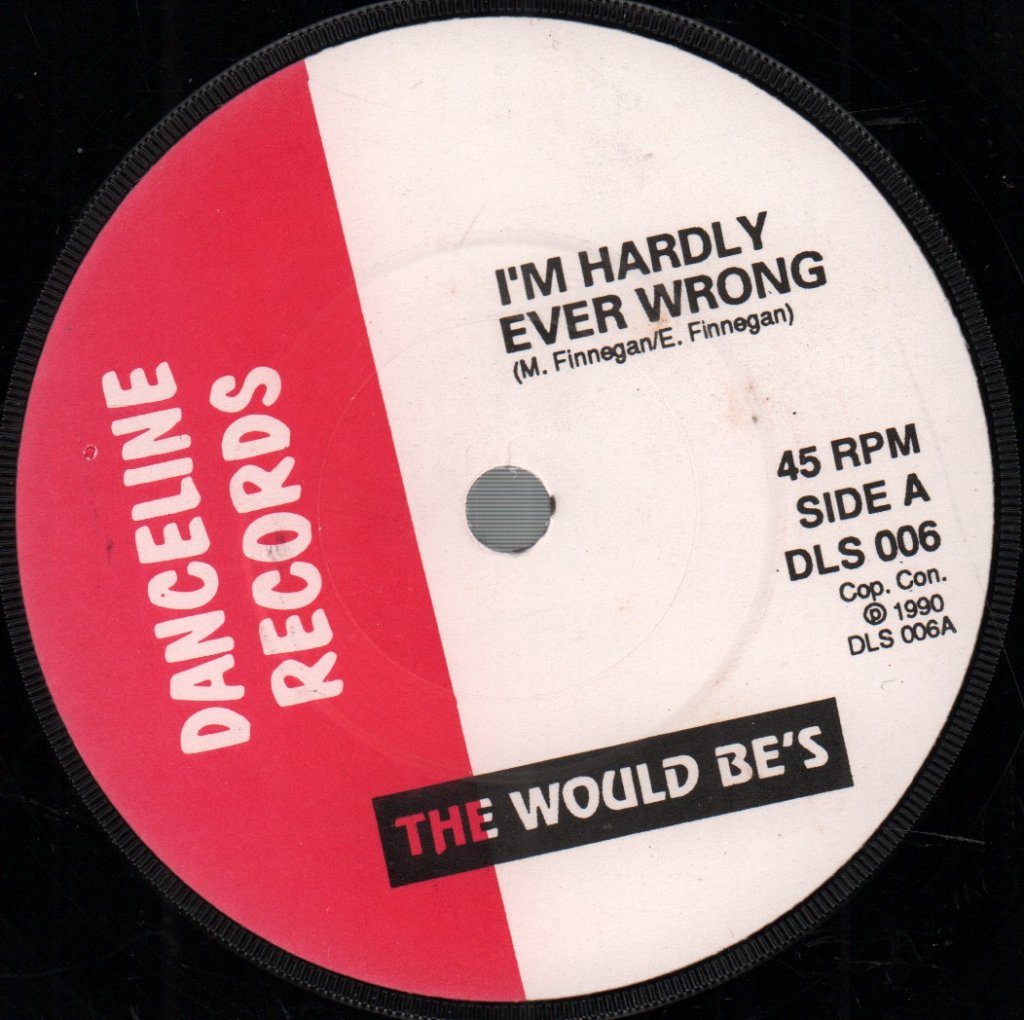 Would Be's - I'm Hardly Ever Wrong - 7 Inch