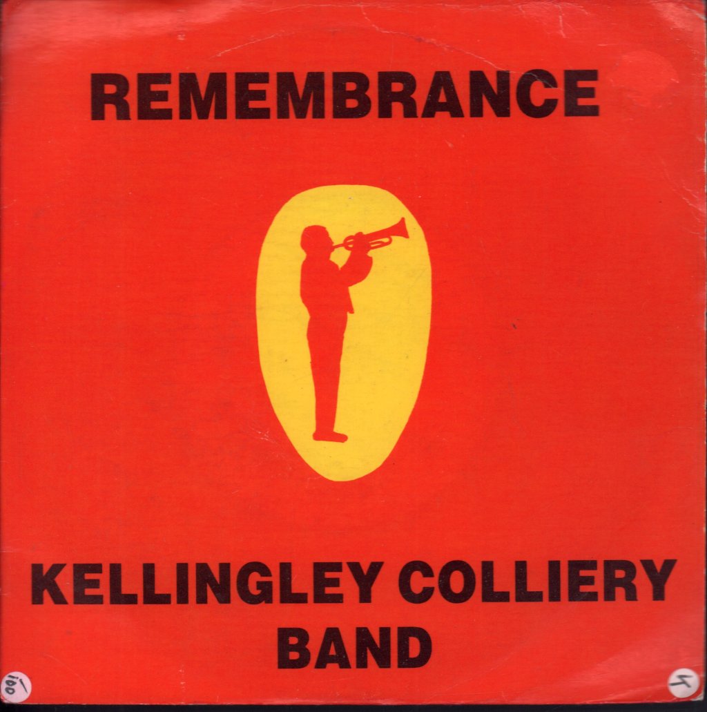 Kellingley Colliery Band - Remembrance Kellingley Colliery Band - 7 Inch