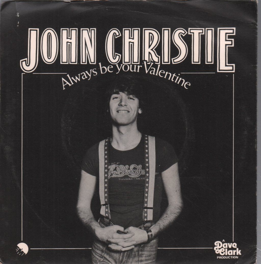 John Christie - Always Be Your Valentine - 7 Inch