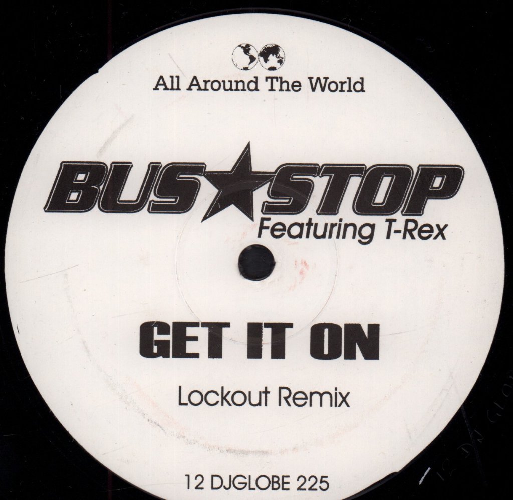 bus stop featuring t-rex - Get It On - 12 Inch