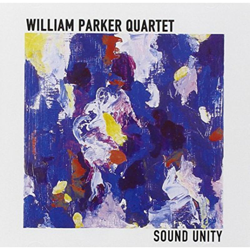 William Parker Quartet - Sound Unity - Cd