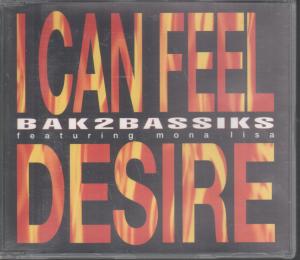 Bak 2 Bassiks - I Can Feel Desire - Cd
