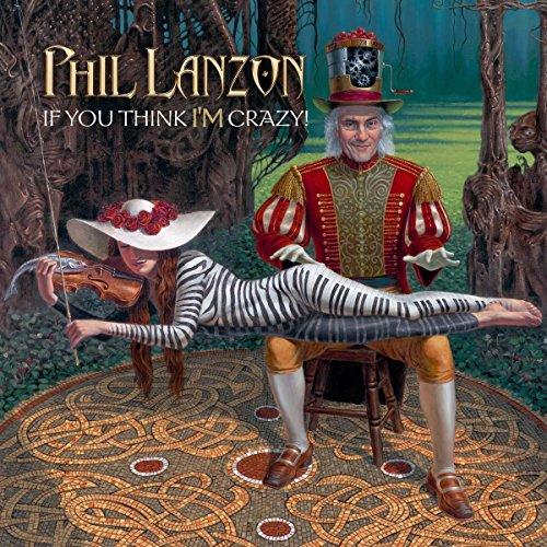 Phil Lanzon - If You Think I'm Crazy - Double Lp
